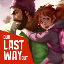Our Last Way Out