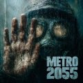 Metro 2055 - last day survival